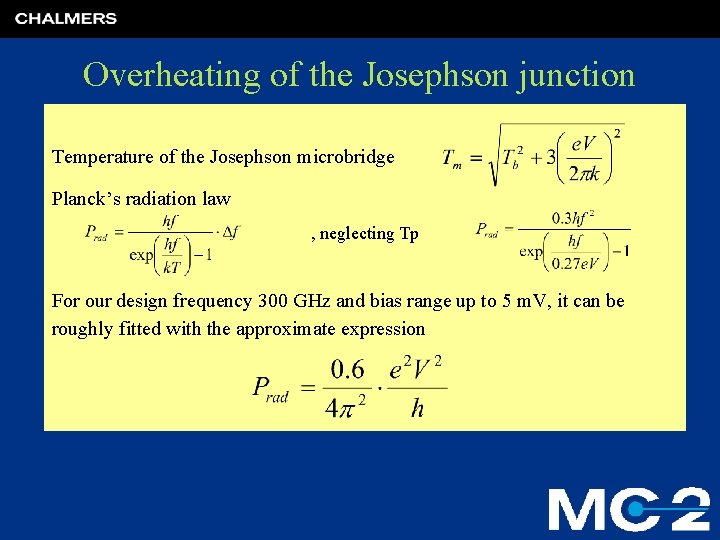 Overheating of the Josephson junction Temperature of the Josephson microbridge Planck’s radiation law ,