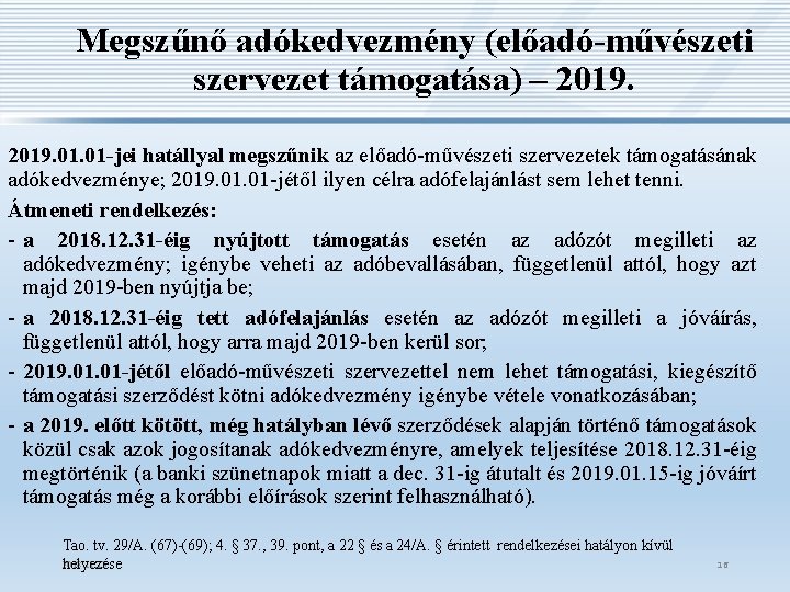 Megszűnő adókedvezmény (előadó-művészeti szervezet támogatása) – 2019. 01. 01 -jei hatállyal megszűnik az előadó-művészeti