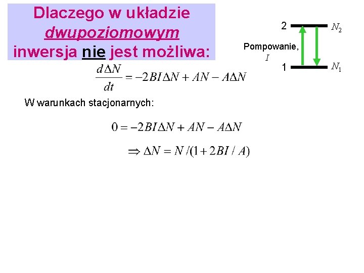 Dlaczego w układzie dwupoziomowym inwersja nie jest możliwa: 2 Pompowanie, I 1 N 2