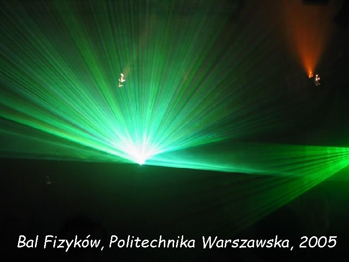 Bal Fizyków, Politechnika Warszawska, 2005 