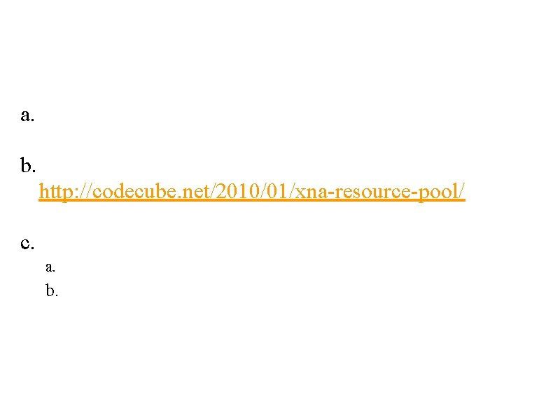 Technical Issues a. Avoid Crashes at All Costs b. Avoid excessive allocations http: //codecube.