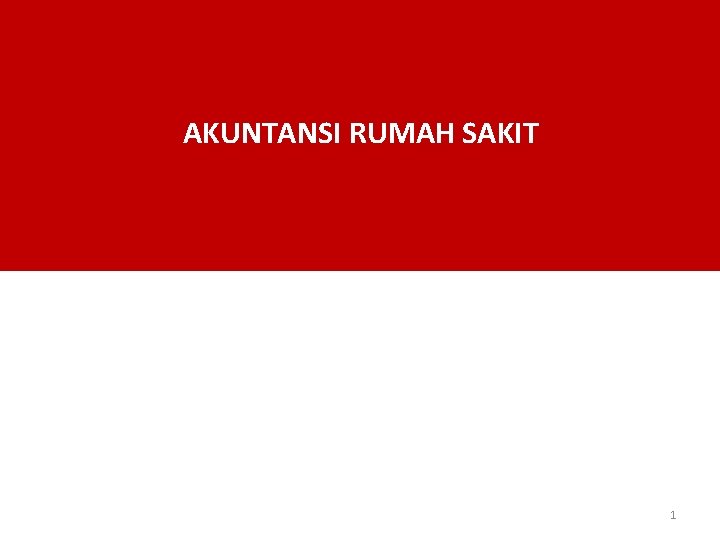 AKUNTANSI RUMAH SAKIT 1 