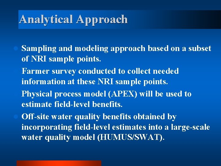 Analytical Approach Sampling and modeling approach based on a subset of NRI sample points.
