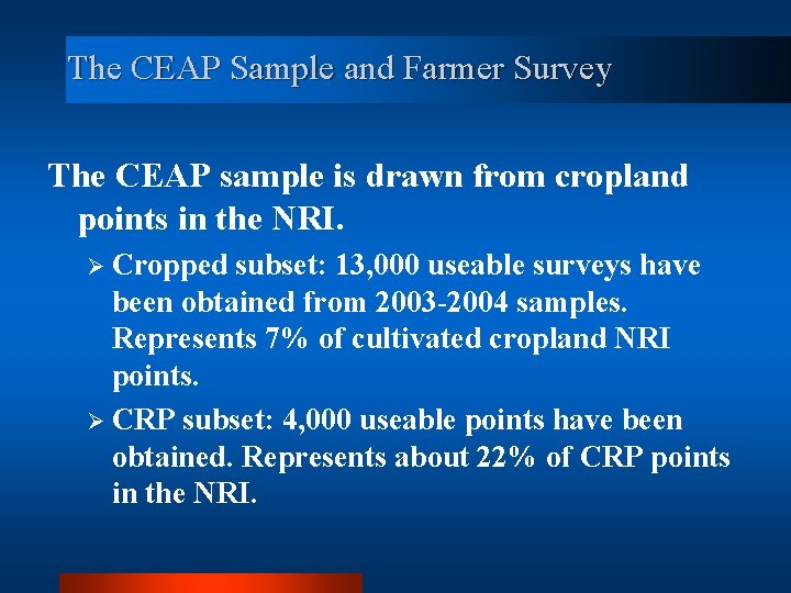 The CEAP Sample and Farmer Survey The CEAP sample is drawn from cropland points