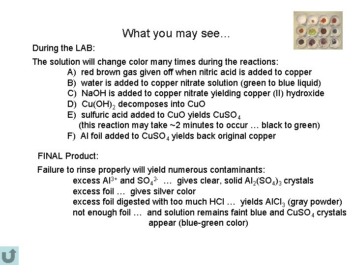 What you may see… During the LAB: The solution will change color many times