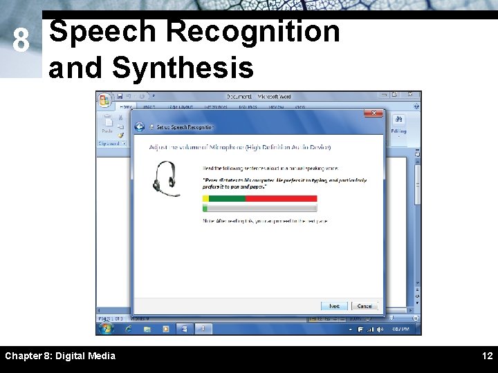 8 Speech Recognition and Synthesis Chapter 8: Digital Media 12 8 Speech Recognition and Synthesis Chapter 8: Digital Media 12
