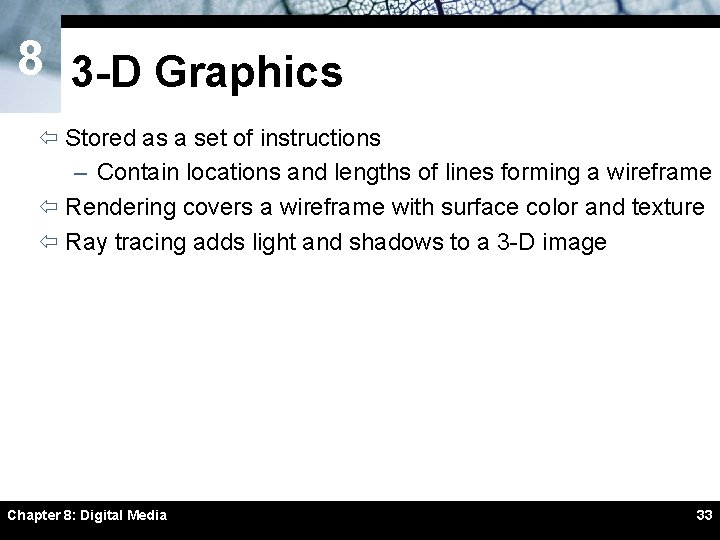 8 3 -D Graphics ï Stored as a set of instructions – Contain locations 8 3 -D Graphics ï Stored as a set of instructions – Contain locations
