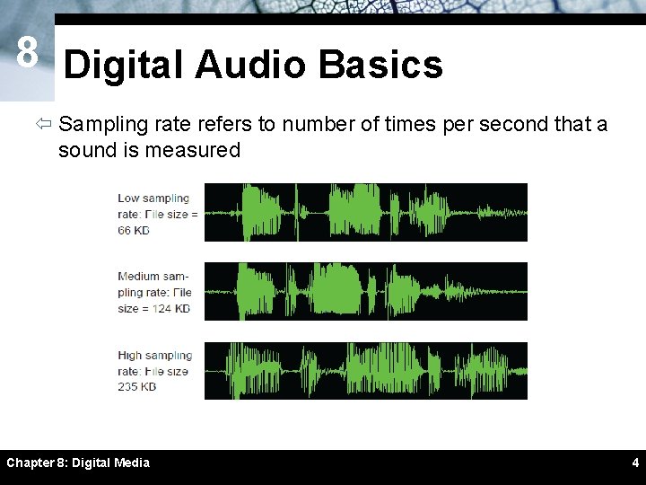 8 Digital Audio Basics ï Sampling rate refers to number of times per second 8 Digital Audio Basics ï Sampling rate refers to number of times per second