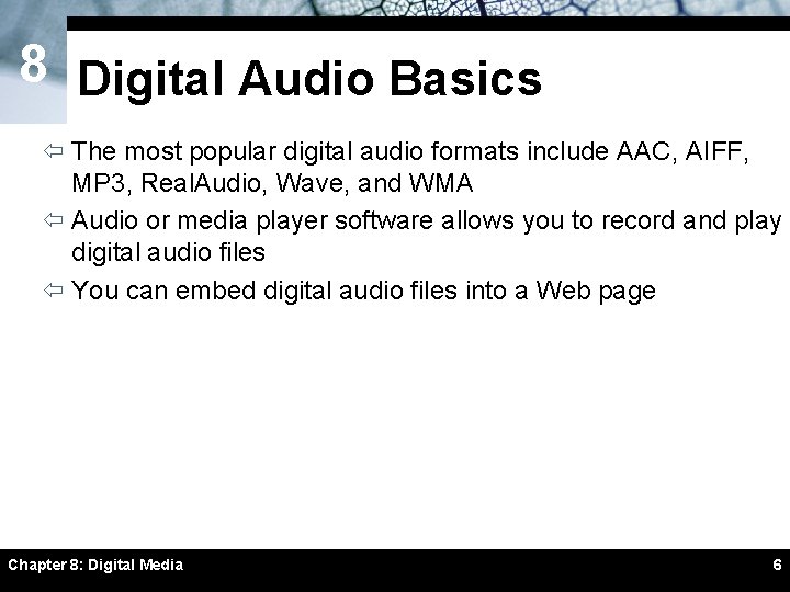 8 Digital Audio Basics ï The most popular digital audio formats include AAC, AIFF, 8 Digital Audio Basics ï The most popular digital audio formats include AAC, AIFF,