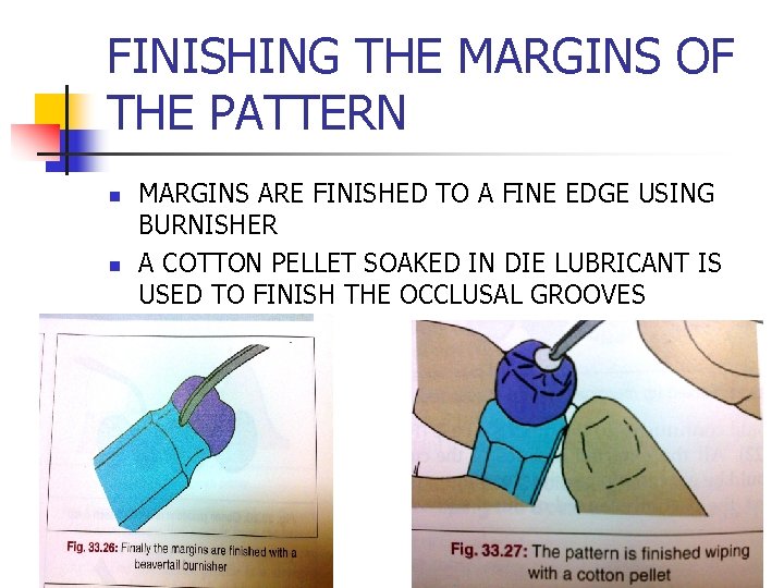 FINISHING THE MARGINS OF THE PATTERN n n MARGINS ARE FINISHED TO A FINE