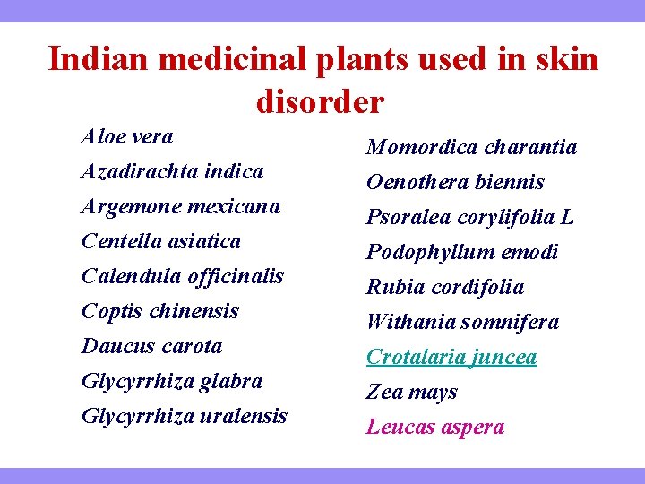 Indian medicinal plants used in skin disorder Aloe vera Azadirachta indica Argemone mexicana Centella