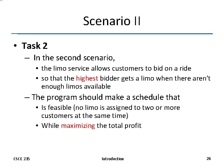 Scenario II • Task 2 – In the second scenario, • the limo service