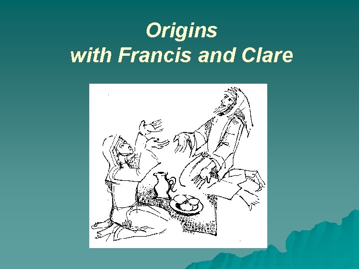 Origins with Francis and Clare 