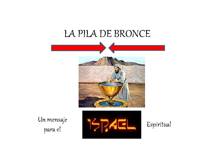 LA PILA DE BRONCE Un mensaje para el Espiritual 