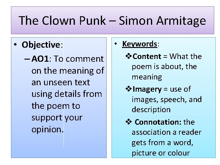The Clown Punk – Simon Armitage • Keywords: • Objective: v. Content = What