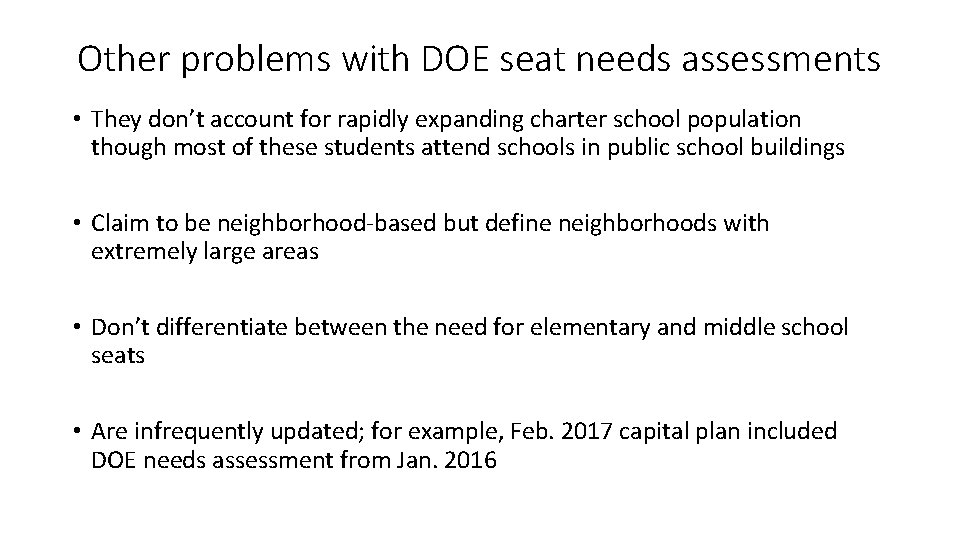 Other problems with DOE seat needs assessments • They don’t account for rapidly expanding