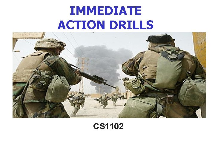 IMMEDIATE ACTION DRILLS CS 1102 