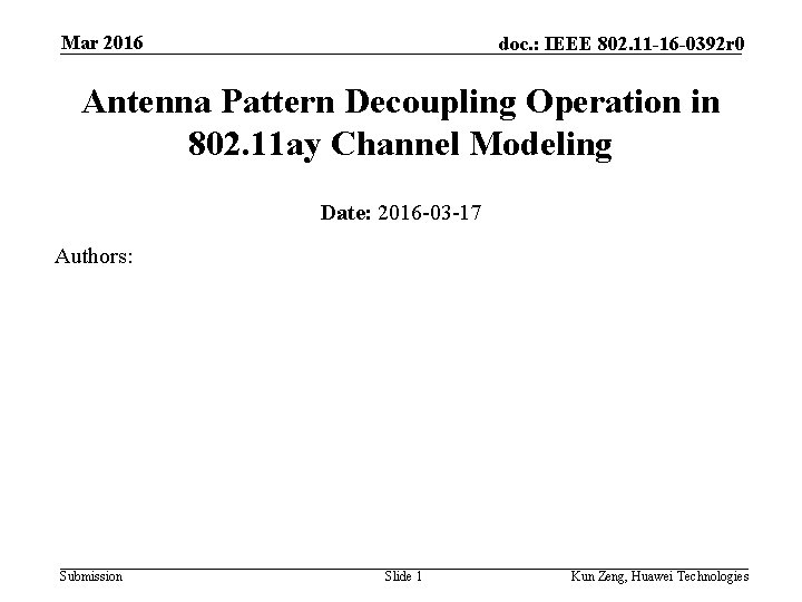 Mar 2016 doc. : IEEE 802. 11 -16 -0392 r 0 Antenna Pattern Decoupling