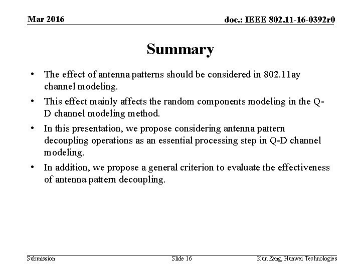 Mar 2016 doc. : IEEE 802. 11 -16 -0392 r 0 Summary • The