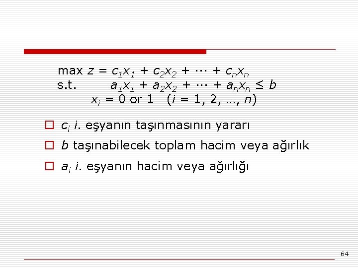 max z = c 1 x 1 + c 2 x 2 + ∙∙∙