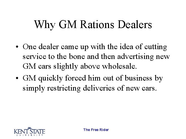 Why GM Rations Dealers • One dealer came up with the idea of cutting Why GM Rations Dealers • One dealer came up with the idea of cutting