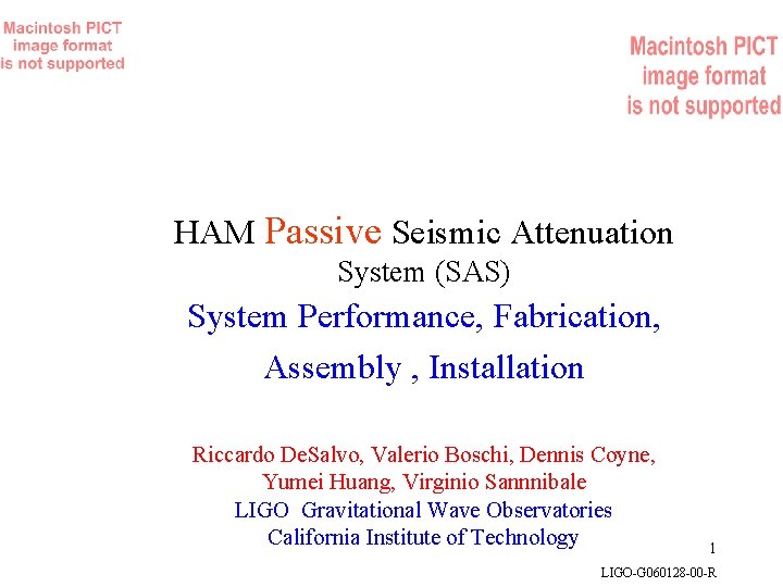 HAM Passive Seismic Attenuation System (SAS) System Performance, Fabrication, Assembly , Installation Riccardo De.