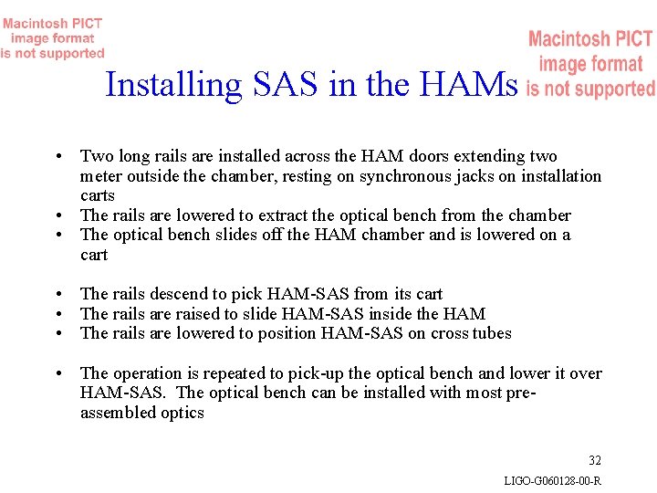Installing SAS in the HAMs • Two long rails are installed across the HAM