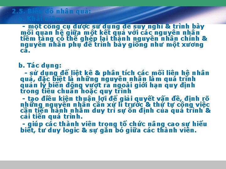 2. 5. Biểu đồ nhân quả: a. Khái niệm: - một công cụ được 2. 5. Biểu đồ nhân quả: a. Khái niệm: - một công cụ được