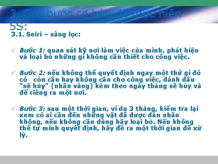 3. Các bước cơ bản để thực hiện 5 S: 3. 1. Seiri – 3. Các bước cơ bản để thực hiện 5 S: 3. 1. Seiri –