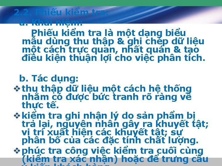 2. 2. Phiếu kiểm tra: a. Khái niệm: Phiếu kiểm tra là một dạng 2. 2. Phiếu kiểm tra: a. Khái niệm: Phiếu kiểm tra là một dạng