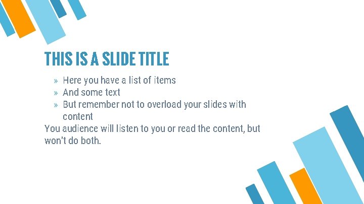 THIS IS A SLIDE TITLE » Here you have a list of items »