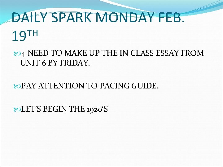 DAILY SPARK MONDAY FEB. TH 19 4 NEED TO MAKE UP THE IN CLASS