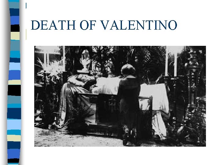 DEATH OF VALENTINO 