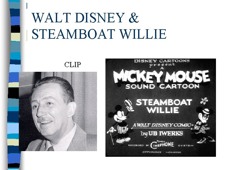 WALT DISNEY & STEAMBOAT WILLIE CLIP 