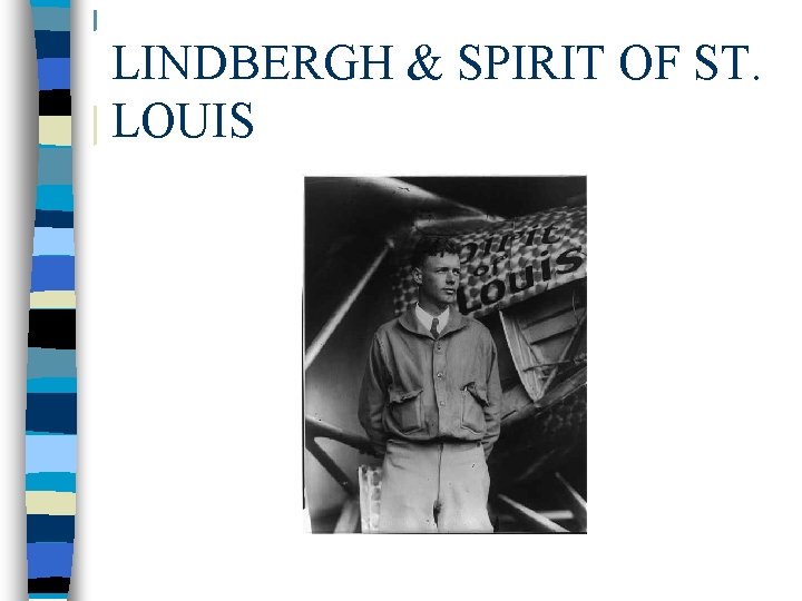 LINDBERGH & SPIRIT OF ST. LOUIS 