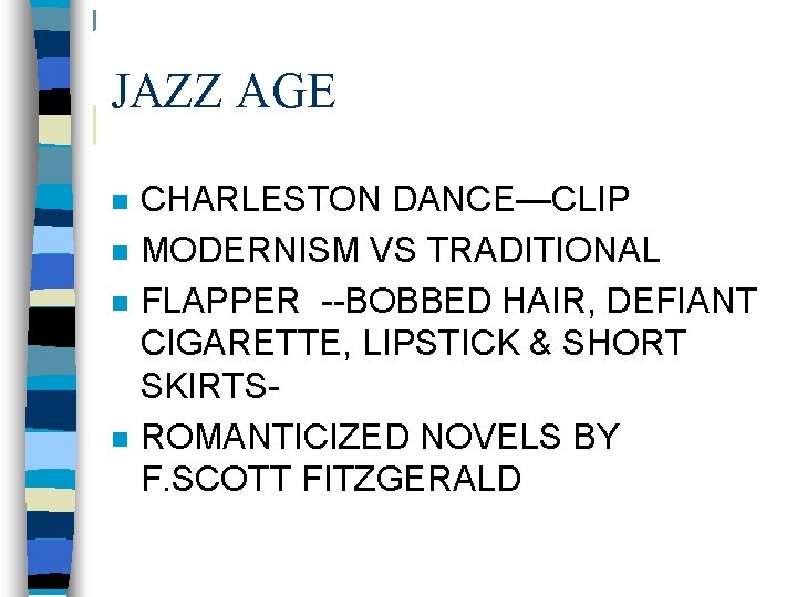 JAZZ AGE n n CHARLESTON DANCE—CLIP MODERNISM VS TRADITIONAL FLAPPER --BOBBED HAIR, DEFIANT CIGARETTE,