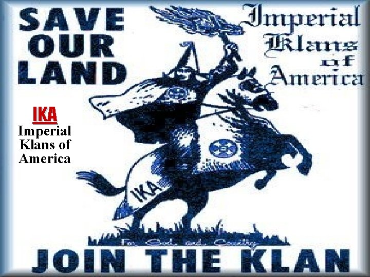 IKA Imperial Klans of America 