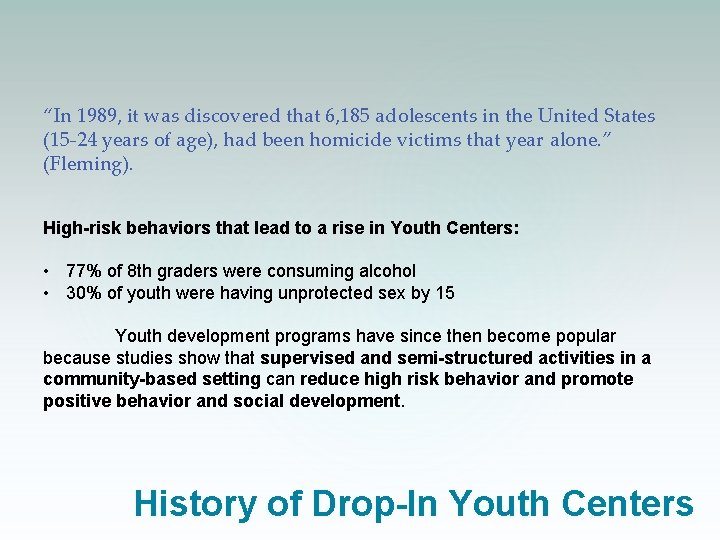 “In 1989, it was discovered that 6, 185 adolescents in the United States (15 “In 1989, it was discovered that 6, 185 adolescents in the United States (15