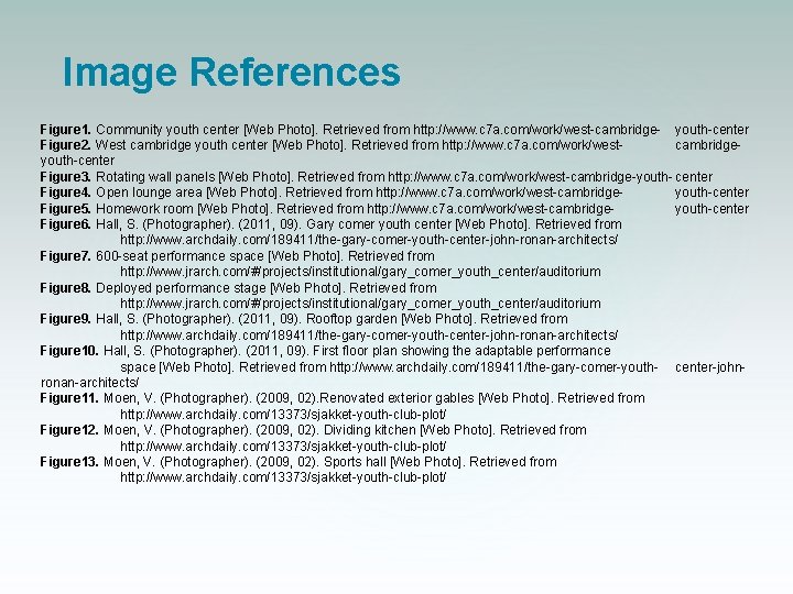 Image References Figure 1. Community youth center [Web Photo]. Retrieved from http: //www. c