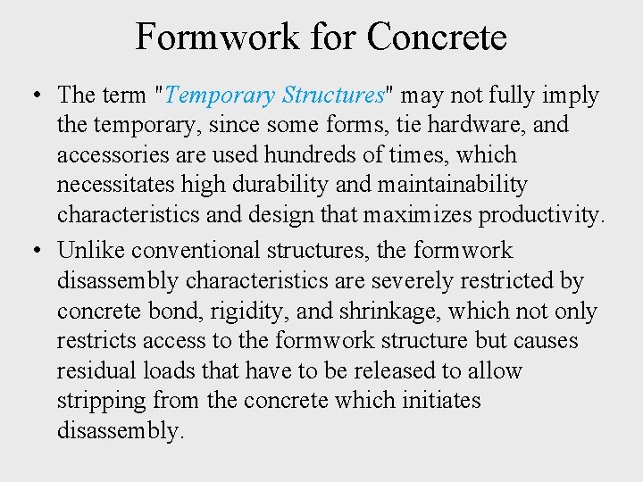 Formwork for Concrete • The term "Temporary Structures" may not fully imply the temporary,