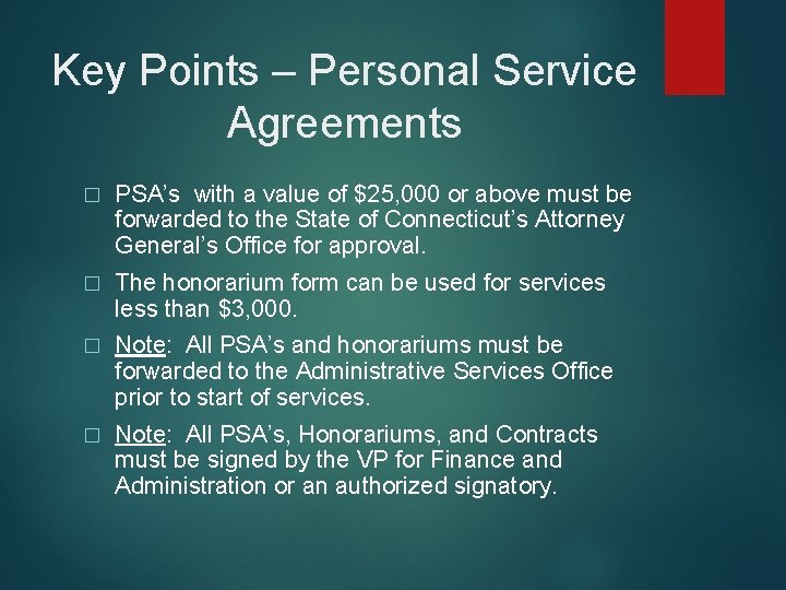 Key Points – Personal Service Agreements � PSA’s with a value of $25, 000