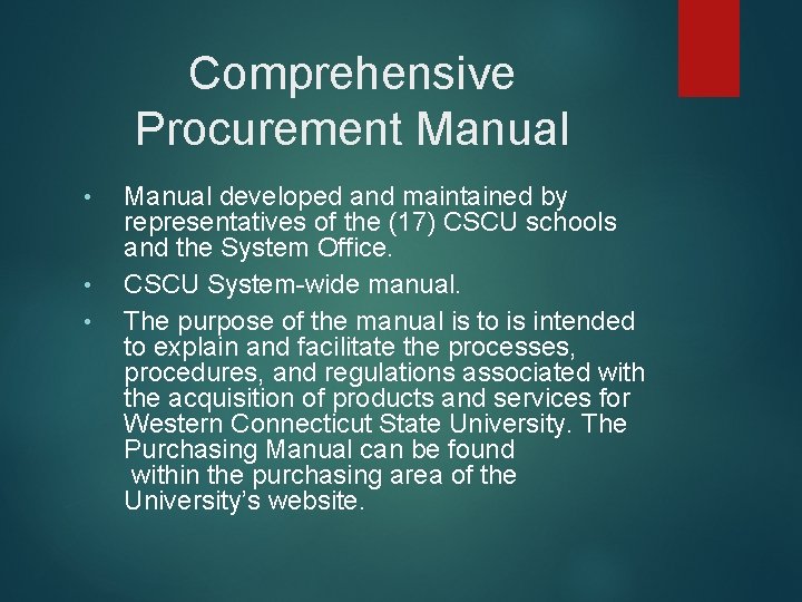 Comprehensive Procurement Manual • • • Manual developed and maintained by representatives of the