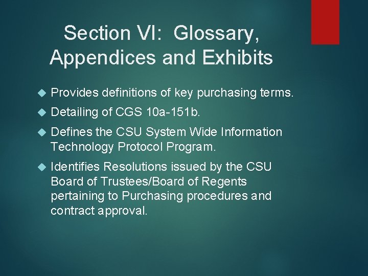 Section VI: Glossary, Appendices and Exhibits Provides definitions of key purchasing terms. Detailing of