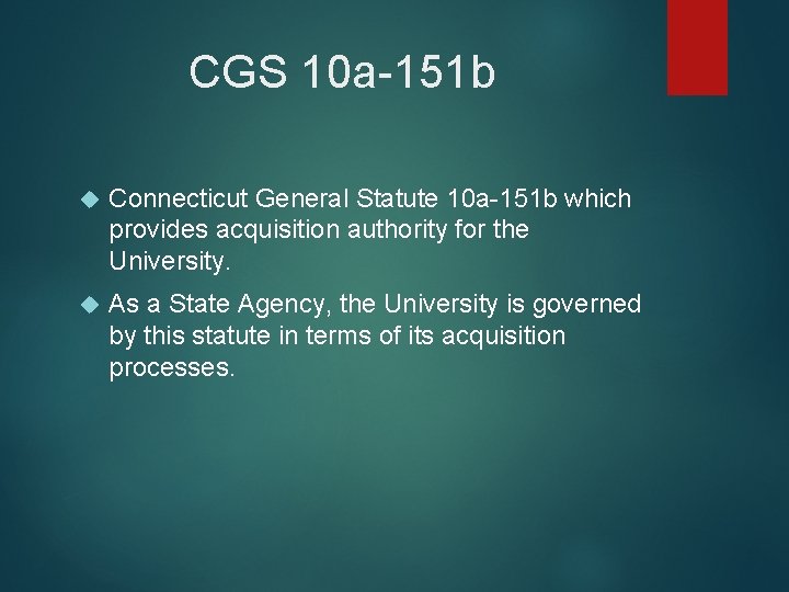 CGS 10 a-151 b Connecticut General Statute 10 a-151 b which provides acquisition authority