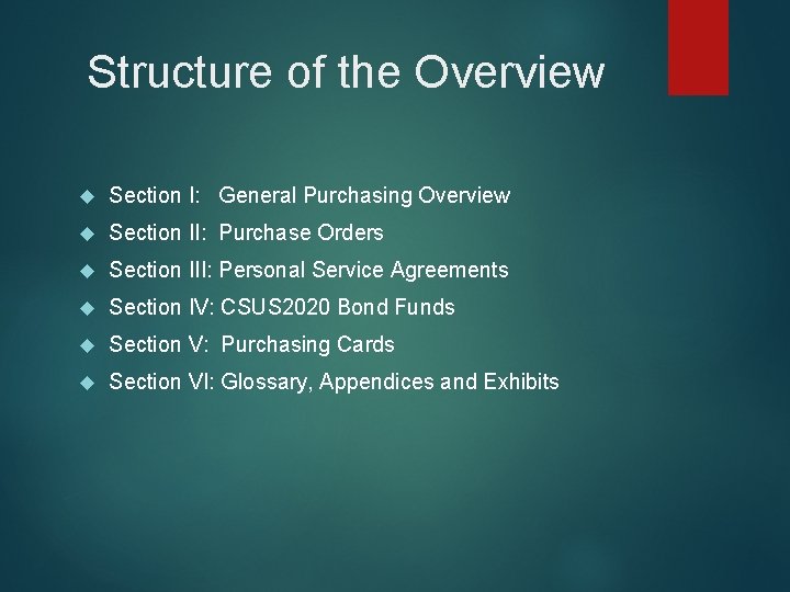 Structure of the Overview Section I: General Purchasing Overview Section II: Purchase Orders Section