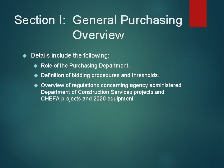 Section I: General Purchasing Overview Details include the following: Role of the Purchasing Department.