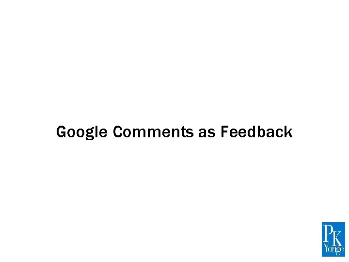 Google Comments as Feedback 