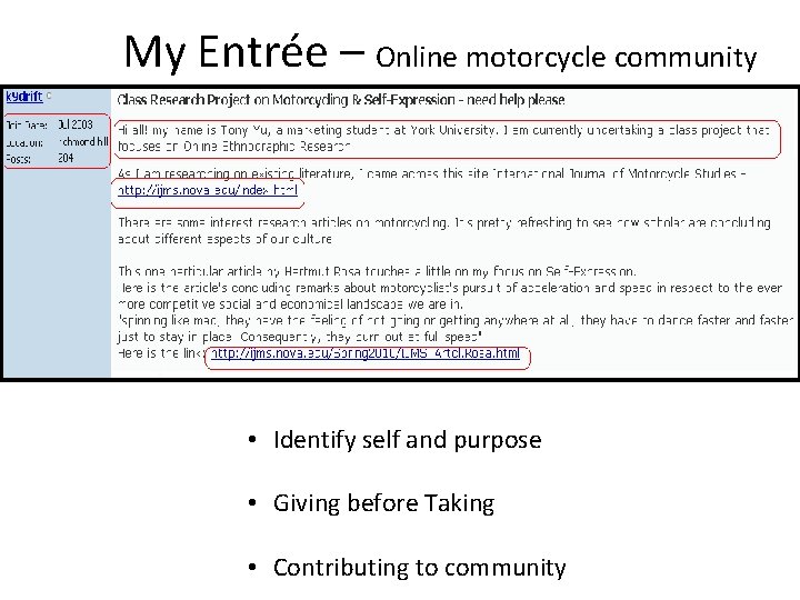 My Entrée – Online motorcycle community • Identify self and purpose • Giving before My Entrée – Online motorcycle community • Identify self and purpose • Giving before