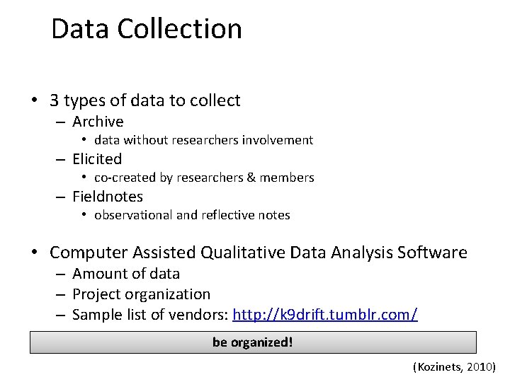 Data Collection • 3 types of data to collect – Archive • data without Data Collection • 3 types of data to collect – Archive • data without