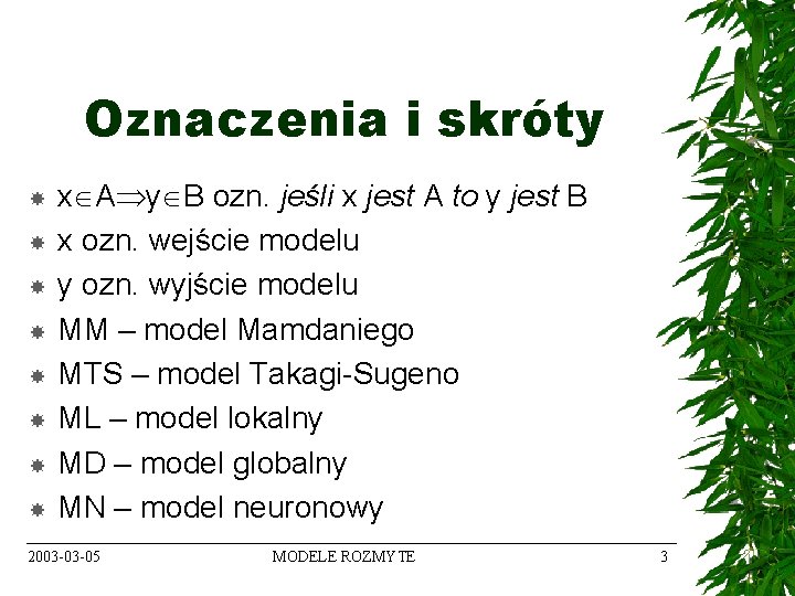 Oznaczenia i skróty x A y B ozn. jeśli x jest A to y